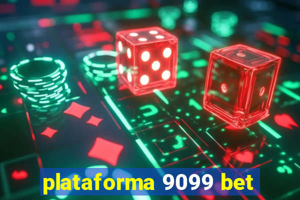 plataforma 9099 bet